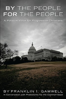 By the People, for the People: A Political Voice for Progressive Christians (Paperback)
