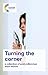 Turning the Corner: A colle...