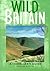 Wild Britain: A Traveller's Guide (Wild Guides)
