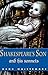 Shakespeare's Son and His Sonnets by Hank Whittemore