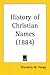 History of Christian Names