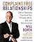 Complaint Free Relationships: How to Positively Transform Your Personal, Work, and Love Relationships