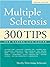 Multiple Sclerosis: 300 Tips for Making Life Easier, 2nd Edition