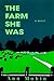 The Farm She Was
