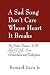 A Sad Song Don't Care Whose Heart It Breaks by Bernard Davis