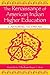 The Renaissance of American Indian Higher Education (Sociocultural, Political, and Historical Studies in Education)