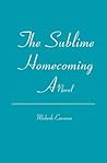 The Sublime Homecoming The Sublime Homecoming