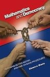 Mathematics and Democracy: Designing Better Voting and Fair-Division Procedures