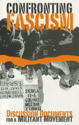 Confronting Fascism: Discussion Documents for a Militant Movement (Paperback)