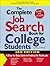 The Complete Job Search Book For College Students by Richard Walsh