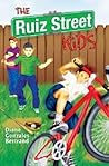 Ruiz Street Kids / Los Muchachos de la Calle Ruiz by Diane Gonzales Bertrand Ruiz Street Kids / Los Muchachos de la Calle Ruiz by Diane Gonzales Bertrand
