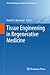 Tissue Engineering in Regenerative Medicine (Stem Cell Biology and Regenerative Medicine)