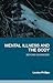 Mental Illness and the Body by Louise Phillips