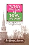 Who We Are Is How We Pray: Matching Personality and Spirituality