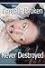 Partially Broken Never Destroyed by Nataisha T. Hill