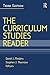 The Curriculum Studies Reader