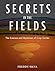 Secrets in the Fields by Freddy Silva