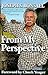 From My Perspective by Joseph S. Bonsall