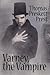 Varney the Vampire, or, The Feast of Blood (One Volume Edition)