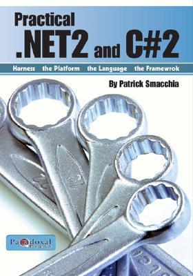 Practical .net 2 and C# 2 (Paperback)