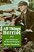 All Things Herriot: James Herriot and His Peaceable Kingdom