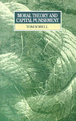 Moral Theory and Capital Punishment (Paperback)