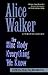 Her Blue Body Everything We Know  by Alice Walker