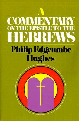 A Commentary on the Epistle to the Hebrews (Paperback)