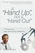 A Hand Up, not a Hand Out by David         Butler