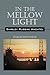 In the Mellow Light: Collected Poems