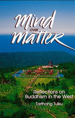 Mind over Matter: Reflections on Buddhism in the West (Paperback)