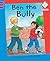 Ben the Bully (Reading Corner Phonics)