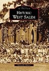 Historic West Salem (Images of America: North Carolina) Historic West Salem (Images of America: North Carolina)