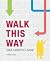 Walk This Way: Sign Graphic...