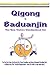 Qigong & Baduanjin: Beginning Qigong and learning its secrets. (Taoist Arts)