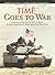 Time Goes to War: From World War II to the War on Terror, Stories of Americans in Battle and on the Home Front