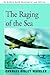THE RAGING OF THE SEA: A Novel