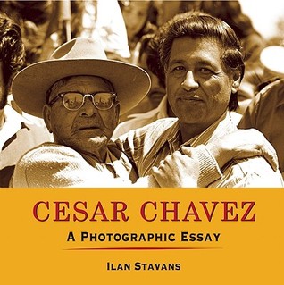 César Chávez: A Photographic Essay (Paperback)