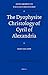 The Dyophysite Christology of Cyril of Alexandria (Vigiliae Christianae, Supplements, 96)