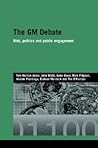 The GM Debate (Genetics and Society)