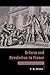 Reform and Revolution in France: The Politics of Transition, 1774–1791