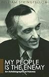 My People is the Enemy: An Autobiographical Polemic (William Stringfellow Library)
