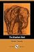 The Elephant God (Dodo Press): An Exceptional Novel By Gordon Casserly, Author Of Tiger Girl And The Jungle Girl.