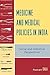 Medicine and Medical Policies in India: Social and Historical Perspectives