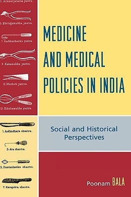 Medicine and Medical Policies in India: Social and Historical Perspectives (Hardcover)