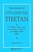 Grammar of Colloquial Tibetan