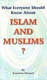 What everyone should know about Islam & Muslims