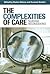 The Complexities of Care: N...