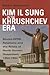 Kim Il Sung in the Khrushchev Era by Balázs Szalontai Kim Il Sung in the Khrushchev Era by Balázs Szalontai