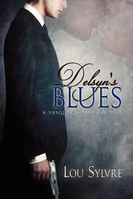 Delsyn's Blues (Vasquez & James, #2)